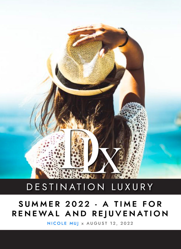 Summer 2022 - A Time for Renewal and Rejuvenation