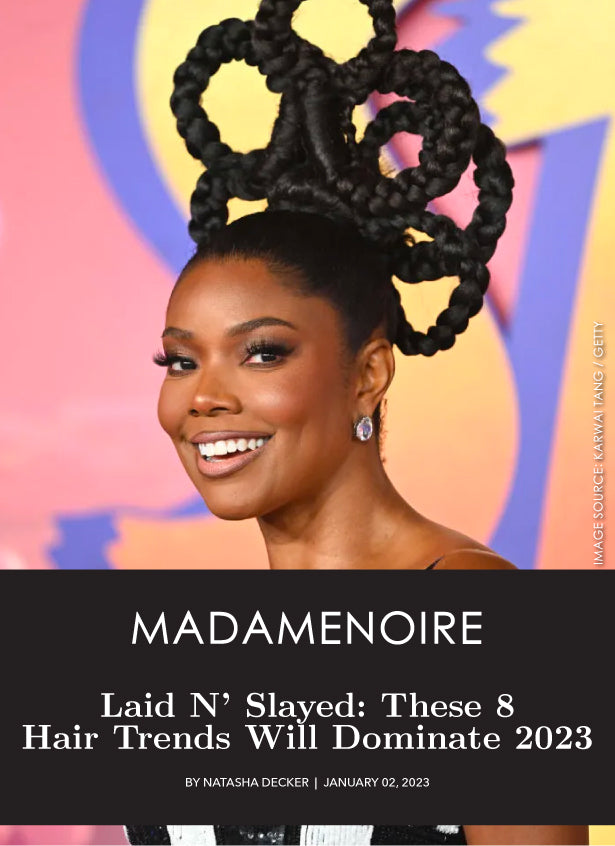 Laid N’ Slayed: These 8 Hair Trends Will Dominate 2023