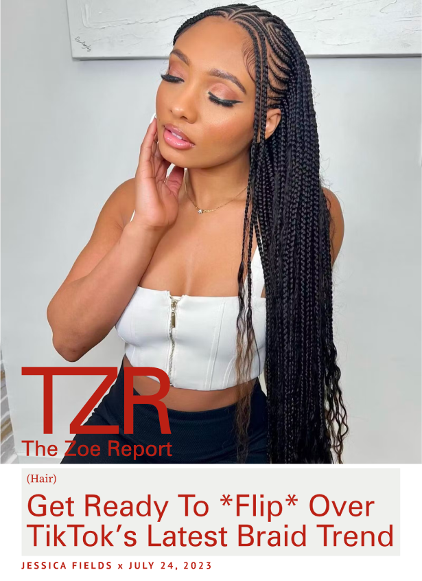 TZR:  Get Ready To *Flip* Over TikTok’s Latest Braid Trend
