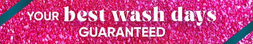 Pink glittery banner: Your best wash days guaranteed 