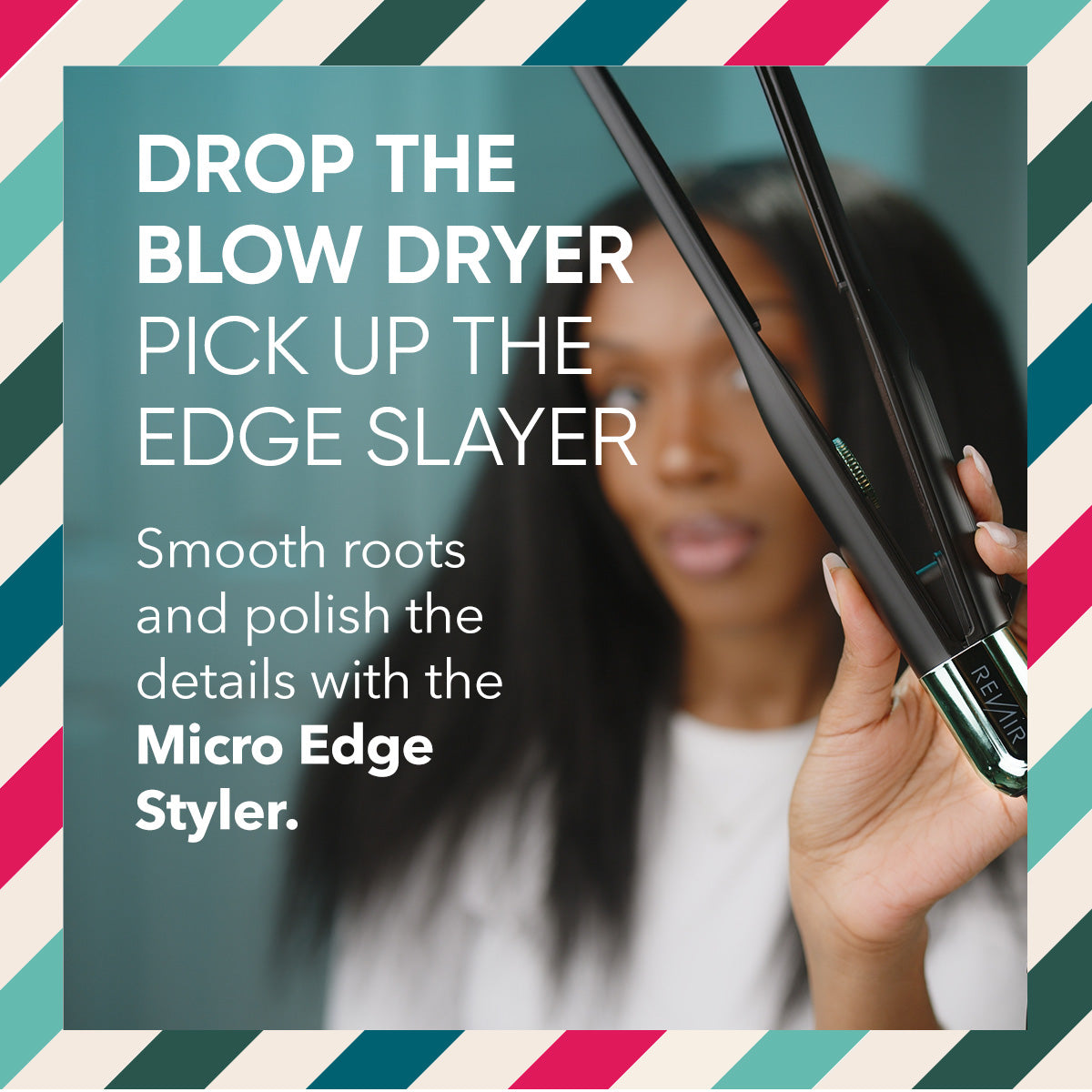 Micro Edge Styler