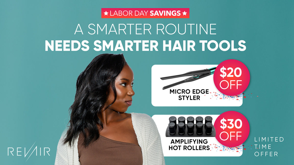 Promotional graphic for REVAIR hair tools featuring a woman with styled hair, text reading 'A Smarter Routine Needs Smarter Hair Tools,' and two product callouts: a black micro edge styler for $20 off and a set of amplifying hot rollers for $30 off, on a teal background with Labor Day Savings banner.