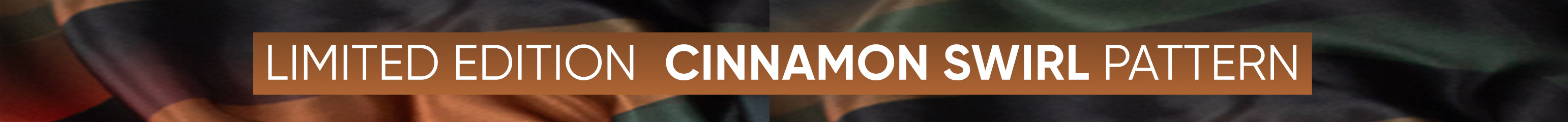 Limited edition Cinnamon Swirl pattern collection